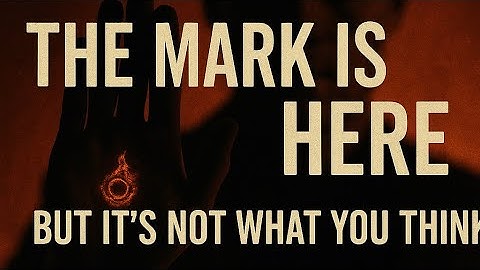 THE MARK IS HERE And It’s Not What You Think