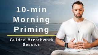 10-Minute Morning Priming Breathwork