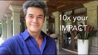 How to 10x your impact in 2018
