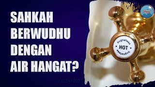 HUKUM BERWUDHU MENGGUNAKAN AIR HANGAT