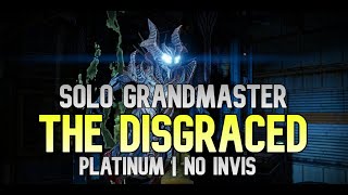 Solo Grandmaster: The Disgraced! Warlock | No Invis | Platinum