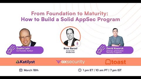 From Foundation to Maturity: How to Build a solid AppSec Program