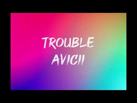 Avicii - Trouble (legendado/tradução) 