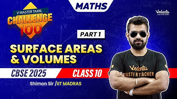 Surface Areas & Volumes | Challenge 100 | Class 10 | CBSE 2025 | Shimon Sir🔥