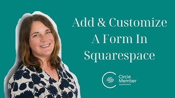How to Add and Customize a Form in Squarespace | Step-by-Step Tutorial