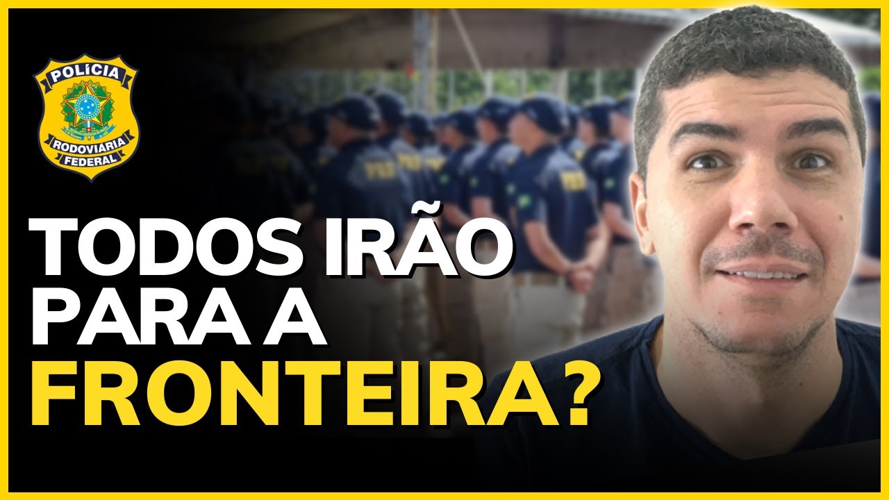 ESCOLHA DA PRIMEIRA LOTAÇÃO PRF - VAI PRA FRONTEIRA?