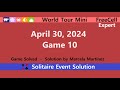 World tour mini game 10  april 30 2024 event  freecell expert