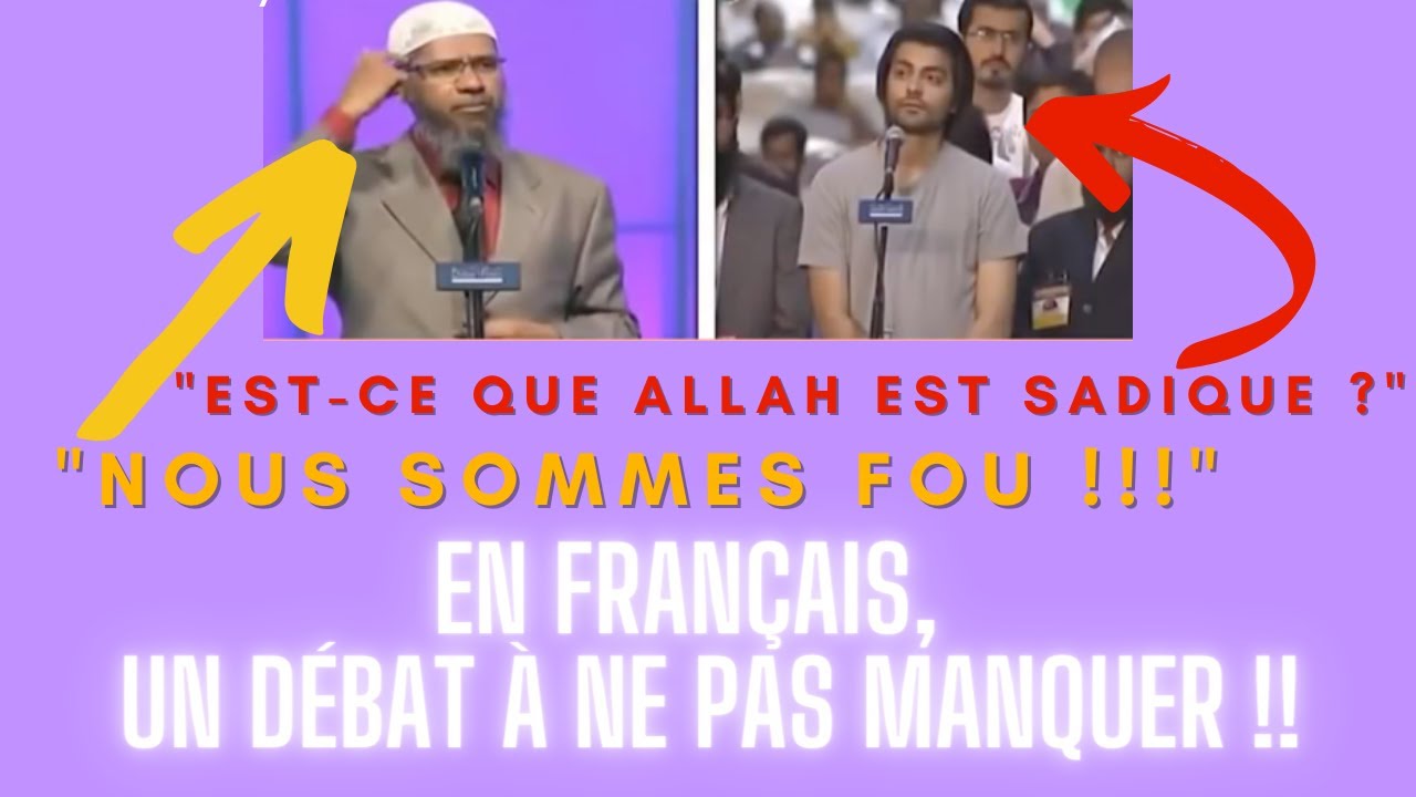 ALLAH EST IL SADIQUE    Zakir Nak en franais