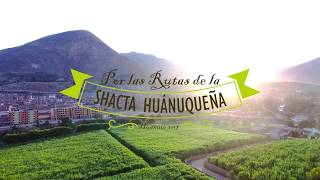 Por las rutas de la Shacta Huánuqueña