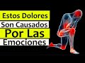 Estos 20 DOLORES GRAVES En Tu CUERPO Están Ligados a las EMOCIONES: Enojo, Tristeza, Envidia, Miedo