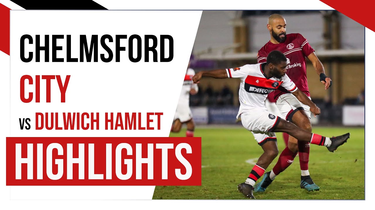 HAMLET HIGHLIGHTS Chelmsford City vs Dulwich Hamlet National League