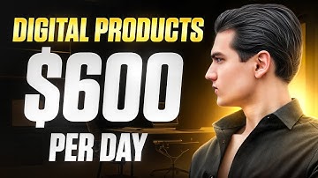 3 Digital Products to make $600/DAY (that anyone can sell starting from zero)