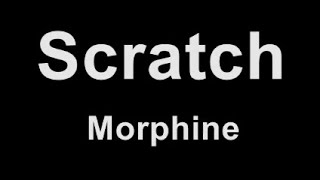 Morphine - Scratch - Karaoke (Take 2)