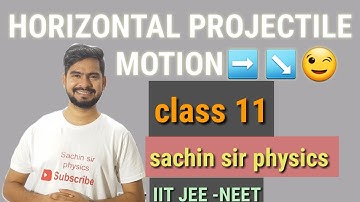 8 horizontal  projectile motion  | motion in a plane | physics class 11