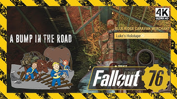 A Bump In The Road - Fallout 76 [4K] - Milepost Zero Caravan Quest - Ep. 110