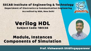 Verilog HDL L1.7 - Modules, Instances and Simulation | 18EC56 | VTU Syllabus | SECAB. I. E. T
