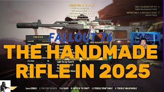 The Handmade Rifle in 2025 - Fallout 76