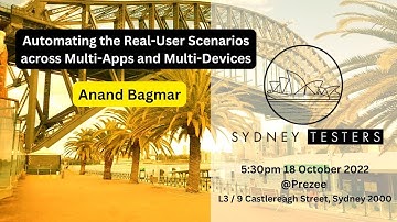 Automating Real-User Scenarios across Multi-Apps and Multi-Devices by Anand Bagmar