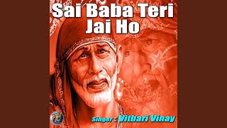 Sai baba teri jai ho (sai bhajan)