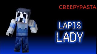 Minecraft CREEPYPASTA : Lapis Lady