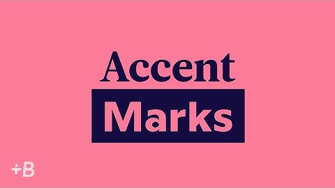 How To Use Accent Marks In Spanish, French And Other Languages