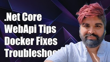 .Net Core WebApi Docker Connection Issues: Troubleshooting Guide