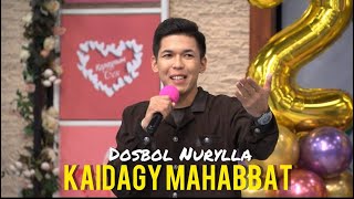 Досбол Нурылла - Қайдағы Махаббат Sezim Bagy