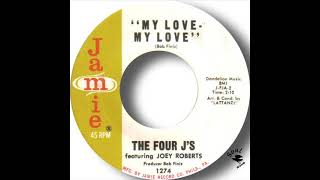 Four J's featuring Joey Roberts   My Love My Love