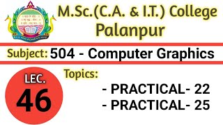 504 | L46 | Computer Graphics | PRACTICAL - 22 | PRACTICAL - 25 | by ARN Profile