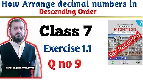 Class 7 Exercise 1.1 Q no 9 Ex 1.1 NBF Maths How arrange the decimal numbers in descending order