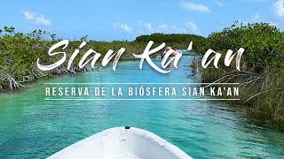 SIAN KAAN! Mayan Canal Float 20 mins from Tulum!