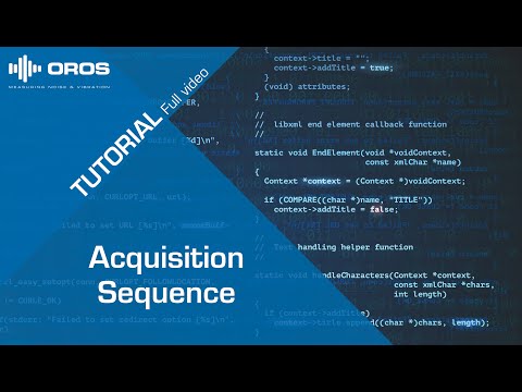 Acquisition sequence - Full tutorial