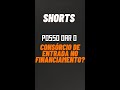 Posso dar o consórcio de Entrada no Financiamento?