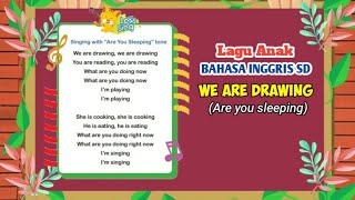 🔴 WE ARE DRAWING (ARE YOU SLEEPING) - LAGU BAHASA INGGRIS SD - KURIKULUM MERDEKA