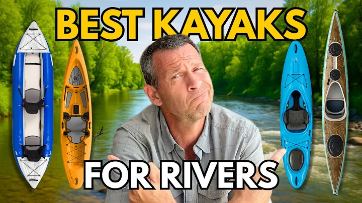 Best River Kayaks – Everything You Need to Know!