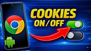 How To Enable or Disable Cookies In Google Chrome Android Phone 