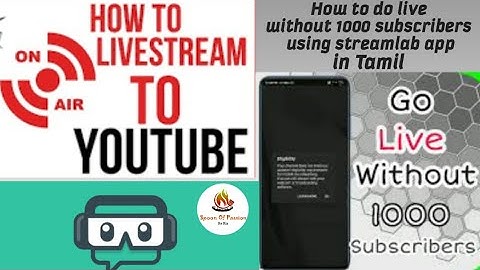 Do live without 1000 subscribers using streamlab/Other livestream apps-Clear explanation in Tamil