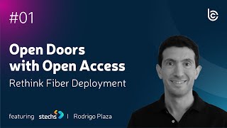 Broadband Connect Ep.01: Open Access Networks – Benefits & Challenges (Feat. Rodrigo Plaza, Stechs)
