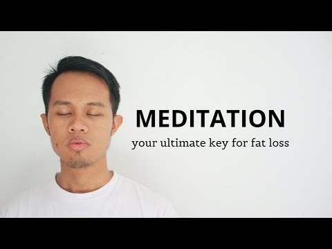 Video: Meditasi Untuk Menurunkan Berat Badan: Manfaat, Metode, Dan Meditasi Terpandu