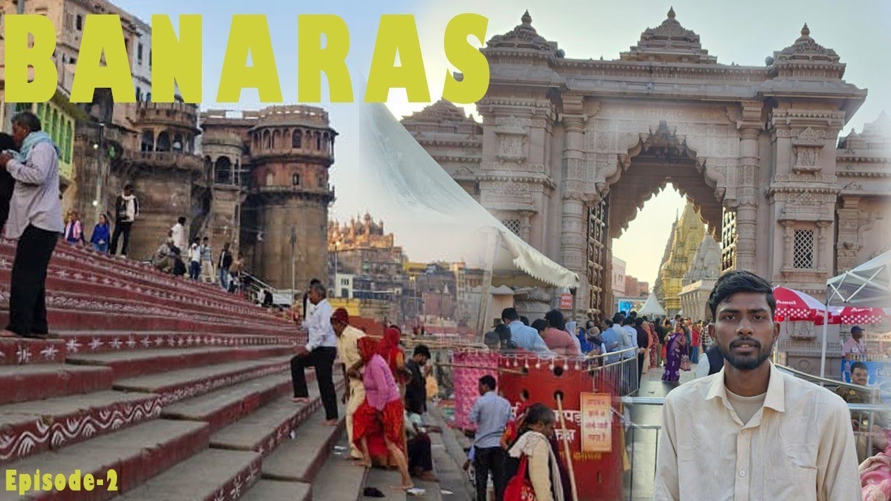 Banaras Trip Episode-2 