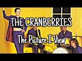 The cranberries  the picture i view lyric