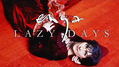 Enya – Lazy Days (Lyric Video)