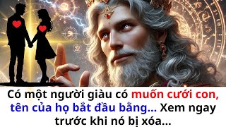 💸 Một người giàu có muốn cưới bạn, tên họ bắt đầu bằng... xem ngay trước khi bị xóa...