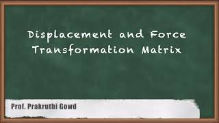 Celebrity Displacement and Force Transformation Matrix - Introduction to Stiffness Method in Matrix Form Wealth