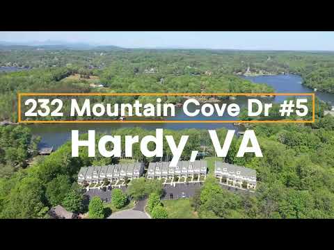 232 Mountain Cove DR 5, Hardy, VA home video tour