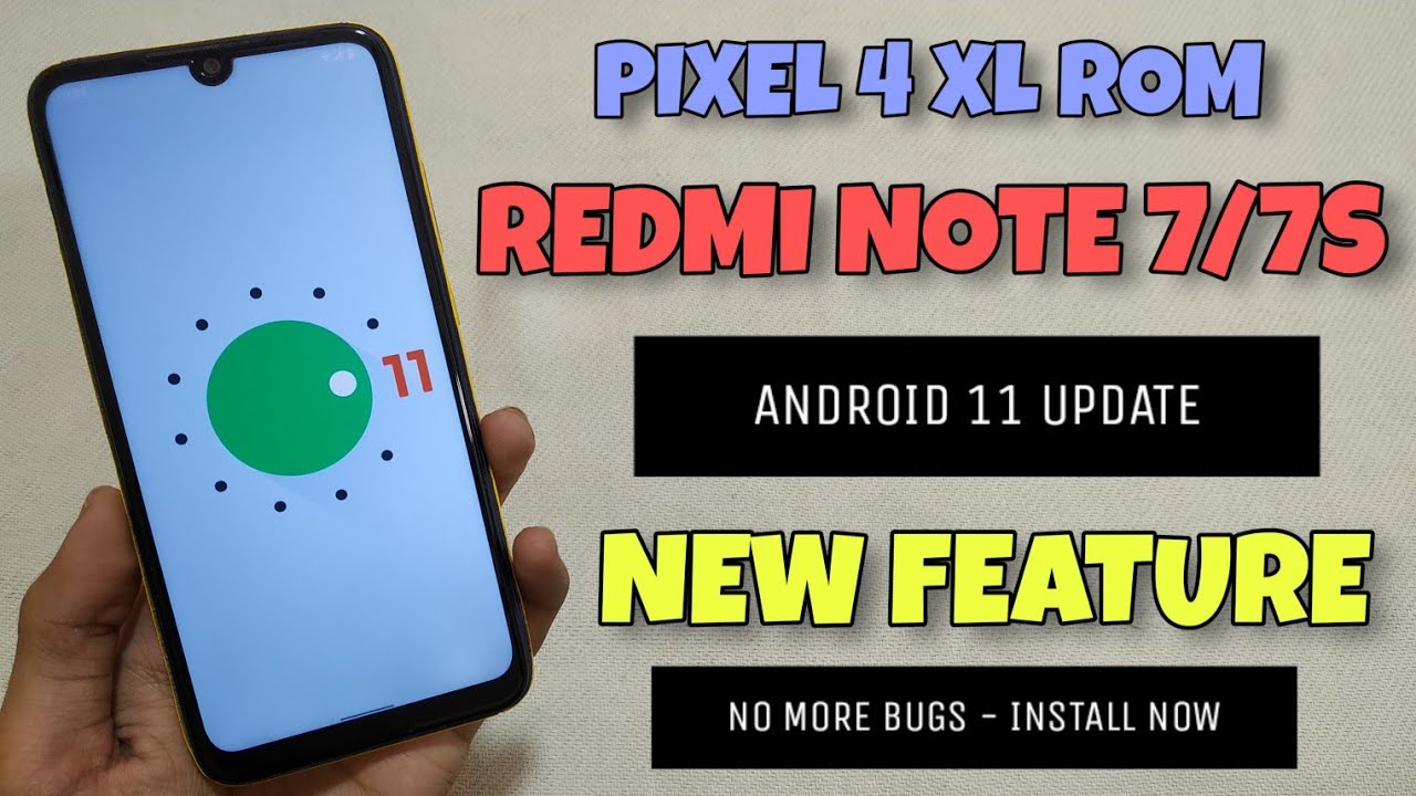 PIXEL 4 XL PORT Rom For Redmi Note 7/7S ANDROID 11 | Top New Android 11 ...