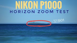 Nikon P1000 - Horizon Zoom Test (32.8KM)