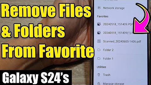 📂 Galaxy S24/S24+/Ultra: How to Remove Files & Folders From Favorite In My Files