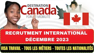 ?? Recrutement International Canada Décembre 2023 ! Toutes les Nationalités.