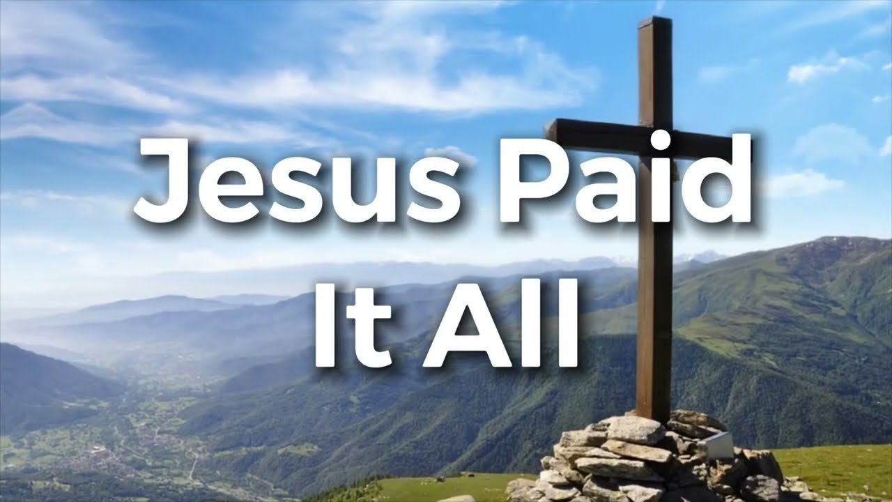 Jesus Paid It All — Lyric Video | Lydia Walker ft. Doug Ott | Christian Music Playlist 2025
